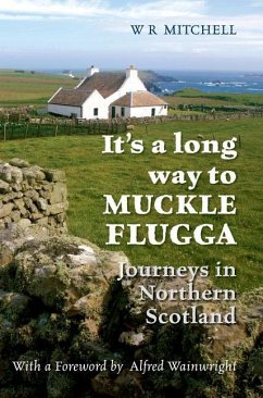 It's a Long Way to Muckle Flugga - Mitchell, W. R.