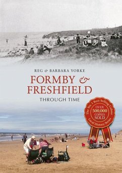 Formby & Freshfield Through Time - Yorke, Reg; Yorke, Barbara