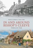 In & Around Bishops Cleeve Through Time a Second Selection