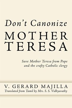 Don't Canonize Mother Teresa