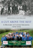 A Cut Above the Rest: A History of Lister Shearing 1909-2009