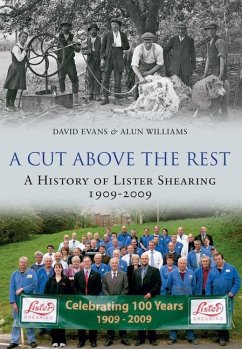 A Cut Above the Rest: A History of Lister Shearing 1909-2009 - Evans, David; Williams, Alun