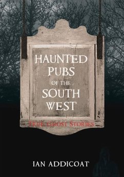 Haunted Pubs of the South West - Addicoat, Ian Michael