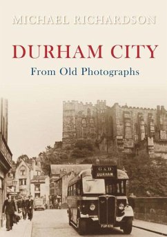 Durham City from Old Photographs - Richardson, Michael