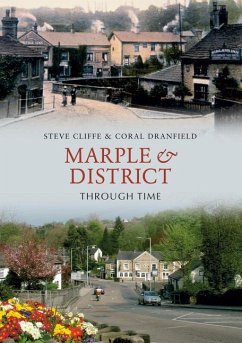 Marple & District Through Time - Cliffe, Stephen; Dranfield, Coral