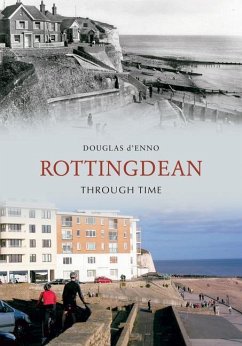 Rottingdean Through Time - D'Enno, Douglas