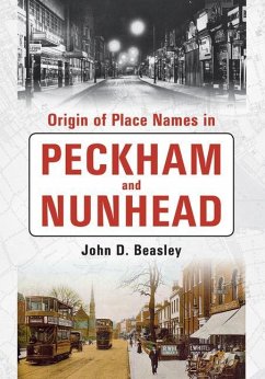 Origin of Placenames in Peckham and Nunhead - Beasley, John D.