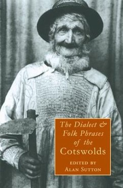 Dialect and Folk Phrases of the Cotswolds - Smyth, John; Huntley, Richard Webster; Northall, G F