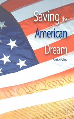 Saving the American Dream - Kelley, Patrick