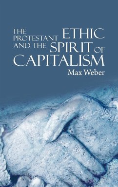 The Protestant Ethic and the Spirit of Capitalism - Weber, Max