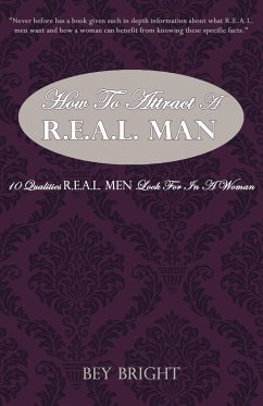 How To Attract a R.E.A.L. Man - Bright, Bey