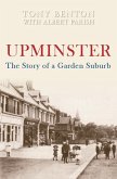 Upminster: The Story of a Garden Suburb