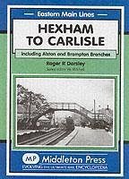 Hexham to Carlisle - Darsley, Roger R.