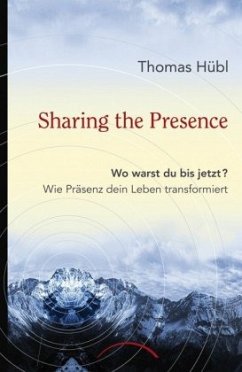 Sharing The Presence - Hübl, Thomas