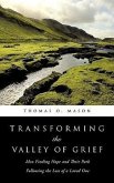 Transforming the Valley of Grief