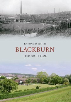 Blackburn Through Time - Smith, Raymond