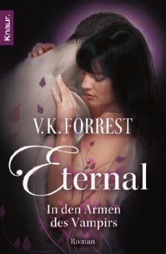 In den Armen des Vampirs / Eternal Bd.2 - Forrest, V. K.