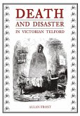 Death and Disaster in Victorian Telford