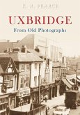 Uxbridge from Old Photographs