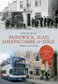 Painswick, Slad, Sheepscombe & Edge Through Time