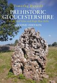 Prehistoric Gloucestershire: Forests and Vales and High Blue Hills