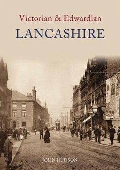 Victorian & Edwardian Lancashire - Hudson, John