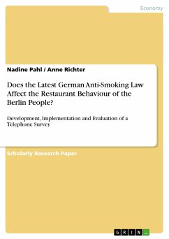Does the Latest German Anti-Smoking Law Affect the Restaurant Behaviour of the Berlin People? - Richter, Anne;Pahl, Nadine