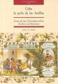 Cuba, la perla de las Antillas : actas de las I Jornadas sobre &quote;Cuba y su Historia&quote;