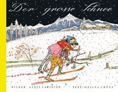 Der große Schnee, kleine Ausgabe - Chönz, Selina; Carigiet, Alois