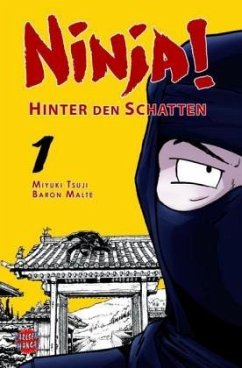 Ninja! - Hinter den Schatten - Malte, Baron;Tsuji, Miyuki