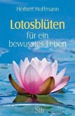 Lotosblüten für ein bewusstes Leben