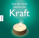 Aus der Stille wächst die Kraft