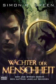 Wächter der Menschheit - Green, Simon R.