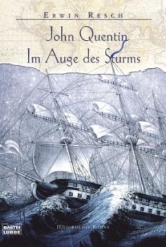 Im Auge des Sturms / John Quentin Bd.3 - Resch, Erwin