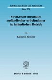 Streikrecht entsandter ausländischer Arbeitnehmer im inländischen Betrieb.