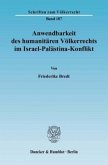 Anwendbarkeit des humanitären Völkerrechts im Israel-Palästina-Konflikt.