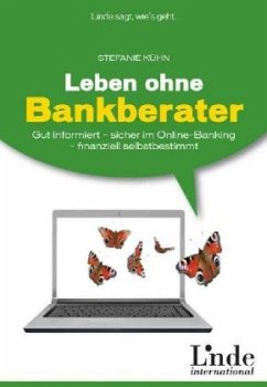 Leben ohne Bankberater - Kühn, Stefanie