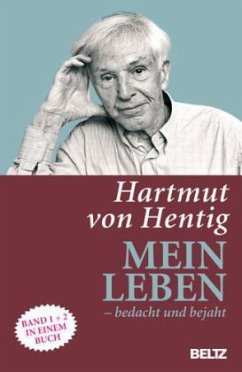 Mein Leben - bedacht und bejaht Bd.1+2 - Hentig, Hartmut von