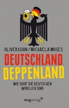 Deutschland Deppenland - Kuhn, Oliver;Moses, Michaela