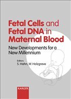 Fetal Cells and Fetal DNA in Maternal Blood - Hahn, S. / Holzgreve, W. (eds.)