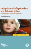 Adoptiv- und Pflegekindern ein Zuhause geben