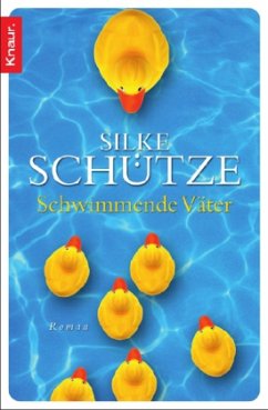 Schwimmende Väter - Schütze, Silke