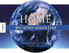 Home - Wir retten unsere Erde - Arthus-Bertrand, Yann; Delannoy, Isabelle