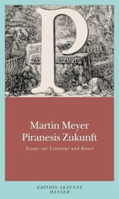 Piranesis Zukunft - Meyer, Martin