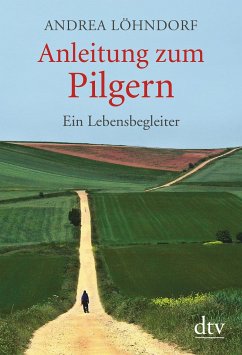 Anleitung zum Pilgern - Löhndorf, Andrea