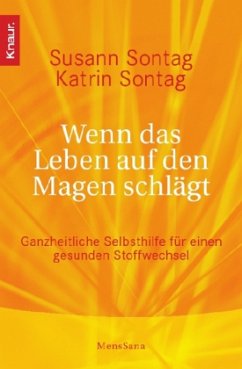 Wenn das Leben auf den Magen schlägt - Sontag, Susann; Sontag, Katrin