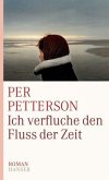 Ich verfluche den Fluss der Zeit