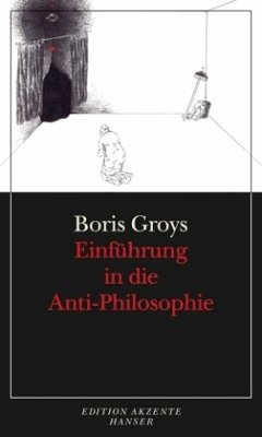 Einführung in die Anti-Philosophie - Groys, Boris
