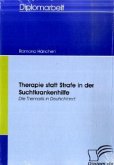 Therapie statt Strafe in der Suchtkrankenhilfe