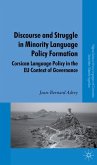 Discourse and Struggle in Minority Language Policy Formation